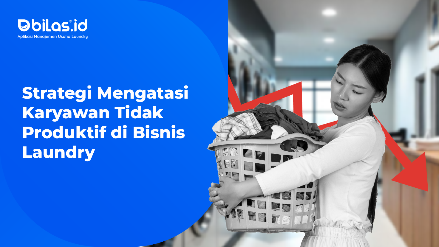 Strategi Mengatasi Karyawan Tidak Produktif di Bisnis Laundry Strategi Mengatasi Karyawan Tidak Produktif di Bisnis Laundry